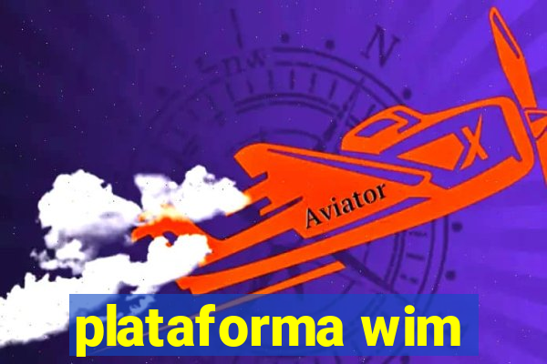 plataforma wim